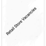 Retail Store Vacancies